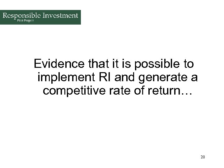 Evidence that it is possible to implement RI and generate a competitive rate of