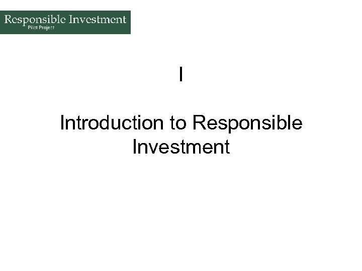 I Introduction to Responsible Investment 