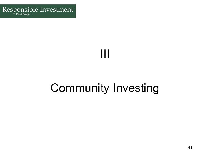 III Community Investing 45 