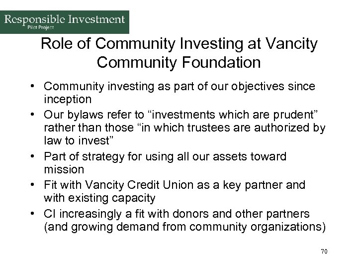 Role of Community Investing at Vancity Community Foundation • Community investing as part of