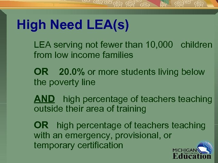 High Need LEA(s) LEA serving not fewer than 10, 000 children from low income