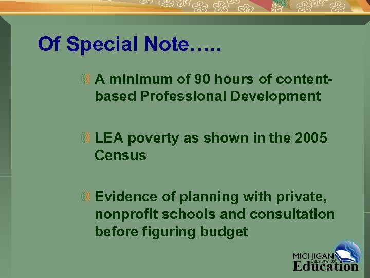 Of Special Note…. . A minimum of 90 hours of contentbased Professional Development LEA