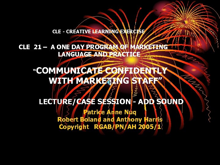 CLE CREATIVE LEARNING EXERCISE CLE 21 – A ONE DAY PROGRAM OF MARKETING LANGUAGE