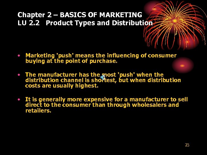 Chapter 2 – BASICS OF MARKETING LU 2. 2 Product Types and Distribution •
