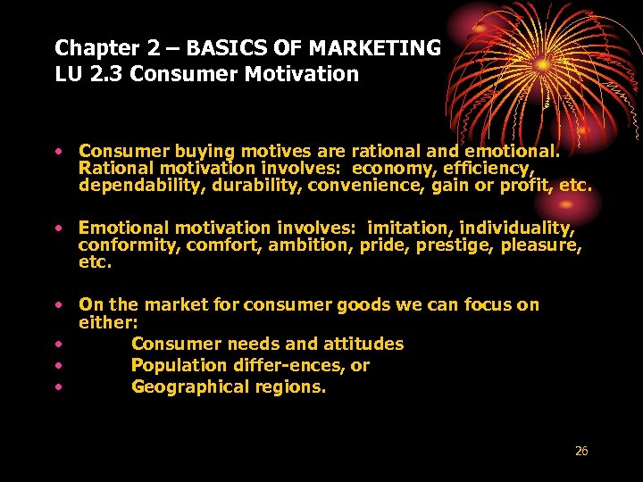 Chapter 2 – BASICS OF MARKETING LU 2. 3 Consumer Motivation • Consumer buying