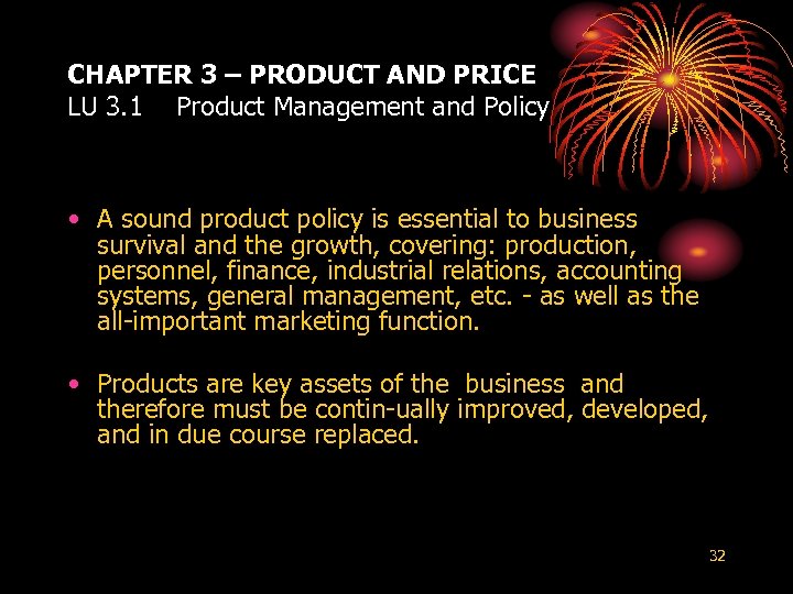 CHAPTER 3 – PRODUCT AND PRICE LU 3. 1 Product Management and Policy •