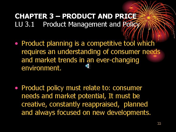 CHAPTER 3 – PRODUCT AND PRICE LU 3. 1 Product Management and Policy •