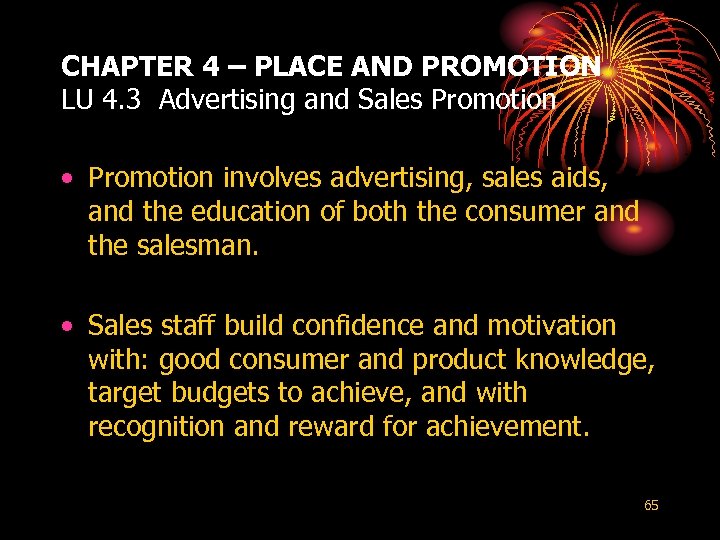 CHAPTER 4 – PLACE AND PROMOTION LU 4. 3 Advertising and Sales Promotion •