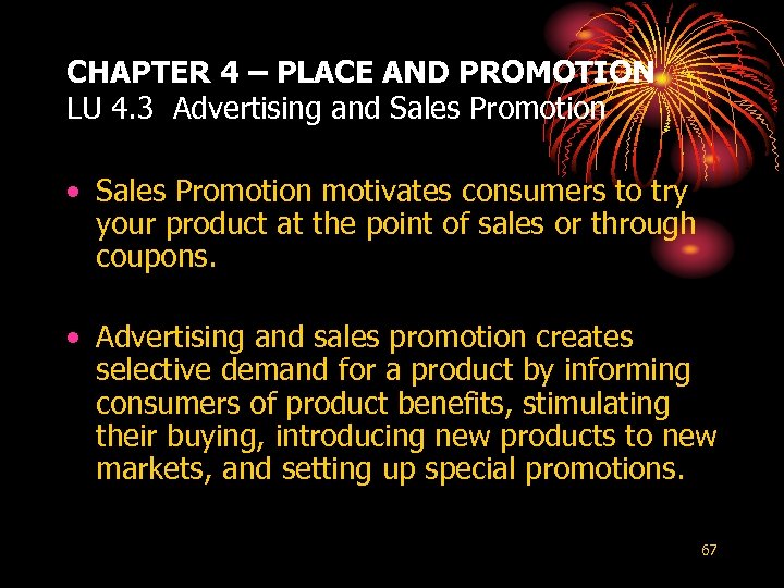 CHAPTER 4 – PLACE AND PROMOTION LU 4. 3 Advertising and Sales Promotion •