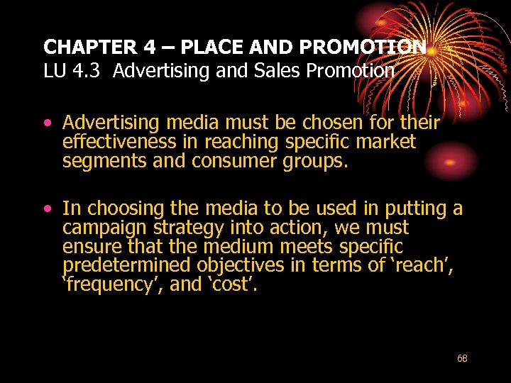 CHAPTER 4 – PLACE AND PROMOTION LU 4. 3 Advertising and Sales Promotion •