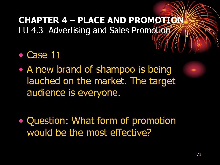 CHAPTER 4 – PLACE AND PROMOTION LU 4. 3 Advertising and Sales Promotion •