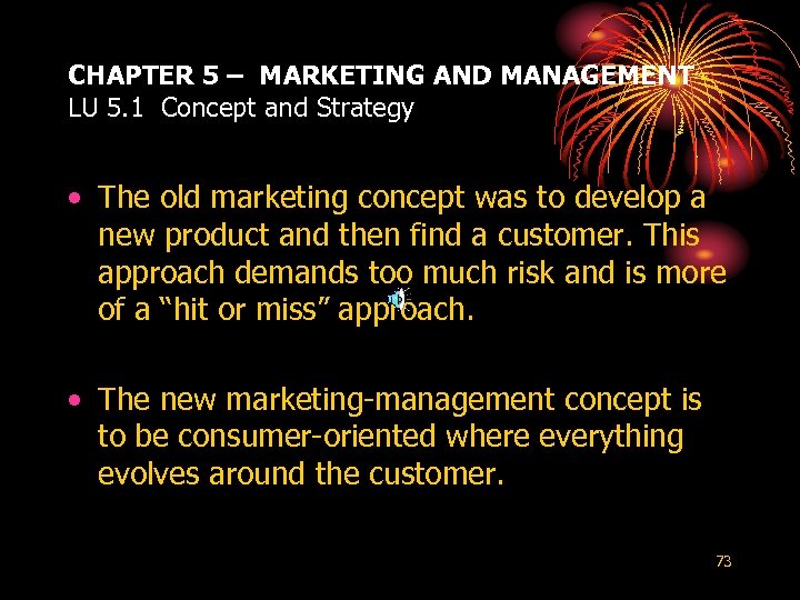 CHAPTER 5 – MARKETING AND MANAGEMENT LU 5. 1 Concept and Strategy • The