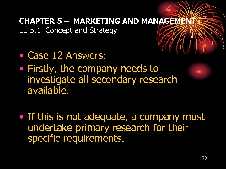 CHAPTER 5 – MARKETING AND MANAGEMENT LU 5. 1 Concept and Strategy • Case
