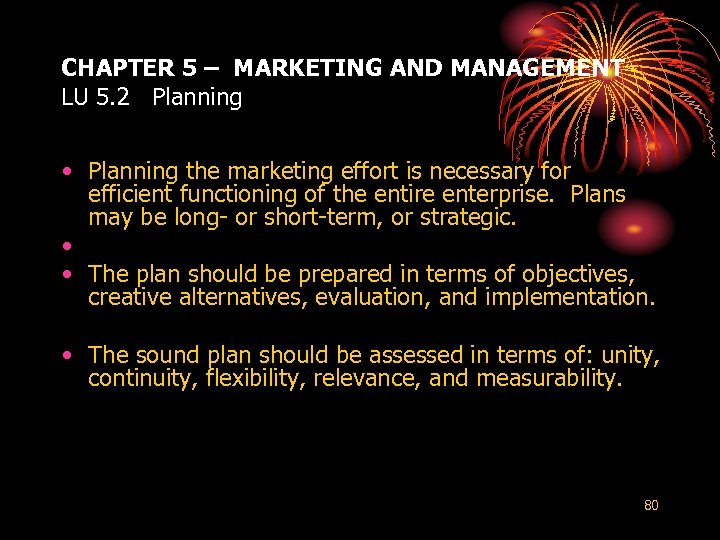 CHAPTER 5 – MARKETING AND MANAGEMENT LU 5. 2 Planning • Planning the marketing
