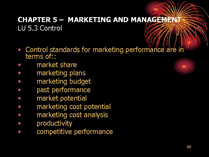 CHAPTER 5 – MARKETING AND MANAGEMENT LU 5. 3 Control • Control standards for