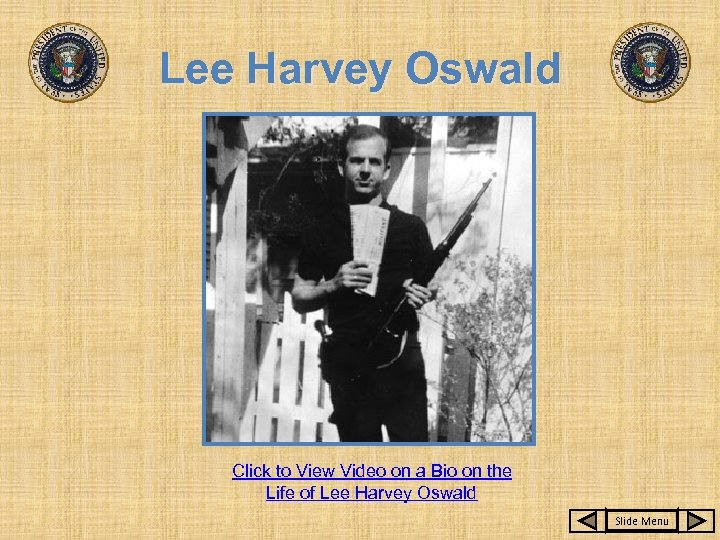 Lee Harvey Oswald Click to View Video on a Bio on the Life of