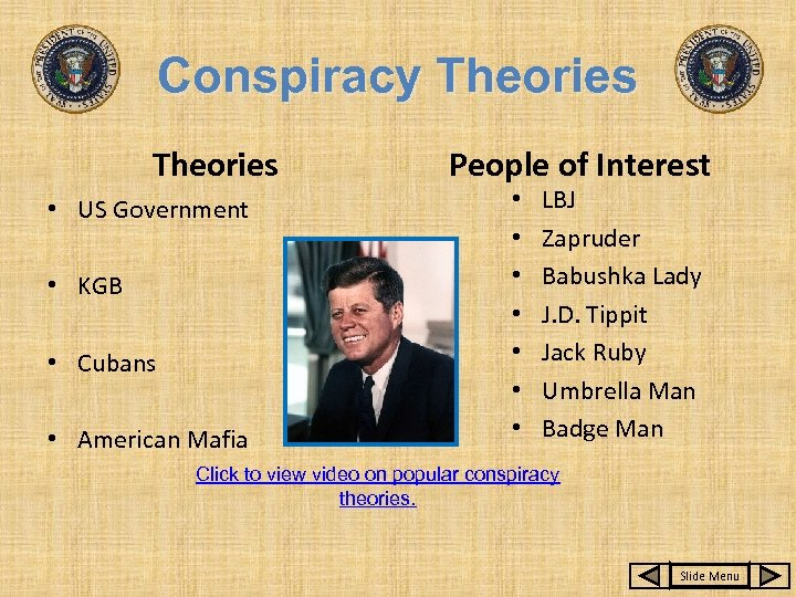 Conspiracy Theories • US Government • KGB • Cubans • American Mafia People of
