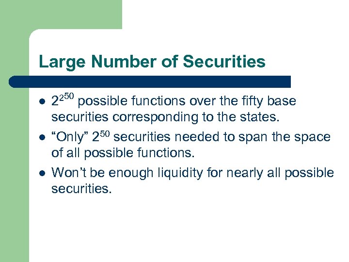 Large Number of Securities 250 l 2 l l possible functions over the fifty