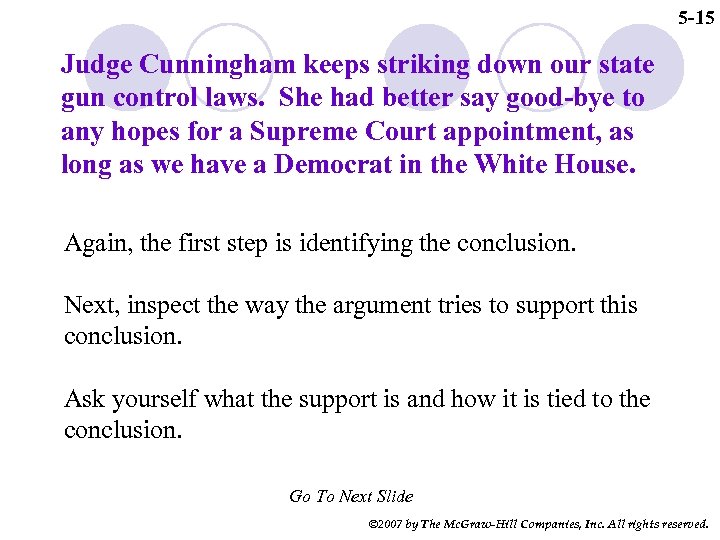 5 -15 Judge Cunningham keeps striking down our state gun control laws. She had
