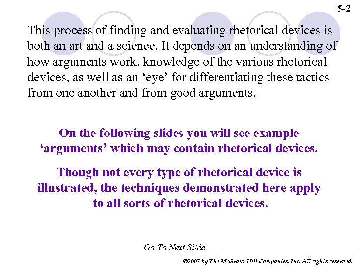 5 -2 This process of finding and evaluating rhetorical devices is both an art