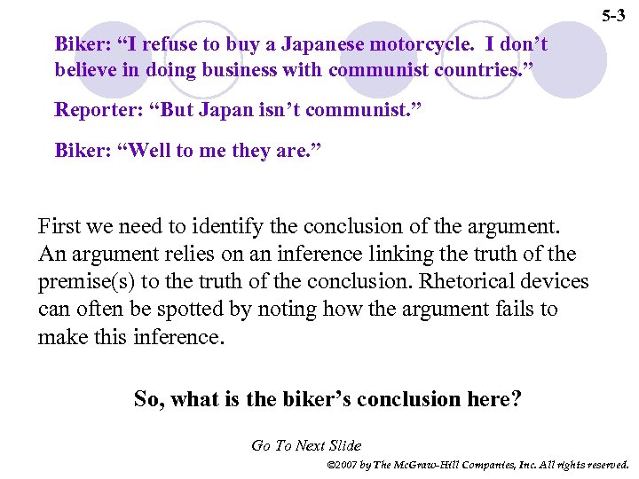 5 -3 Biker: “I refuse to buy a Japanese motorcycle. I don’t believe in