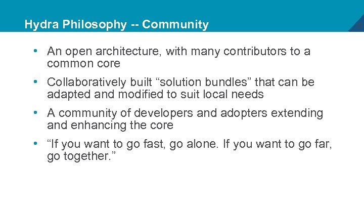 Hydra Philosophy -- Community • An open architecture, with many contributors to a common