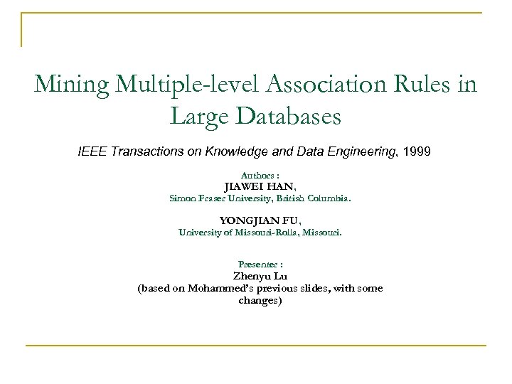 Mining Multiple-level Association Rules in Large Databases IEEE Transactions on Knowledge and Data Engineering,