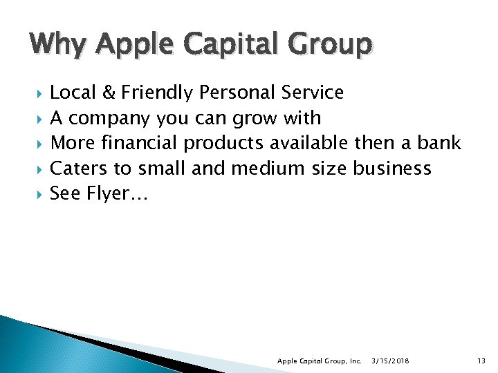 Why Apple Capital Group Local & Friendly Personal Service A company you can grow