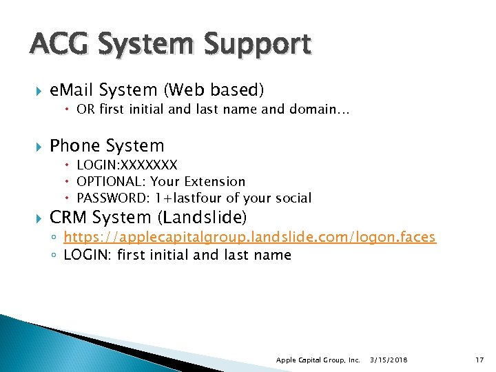 ACG System Support e. Mail System (Web based) OR first initial and last name