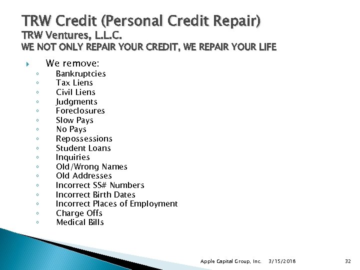 TRW Credit (Personal Credit Repair) TRW Ventures, L. L. C. WE NOT ONLY REPAIR