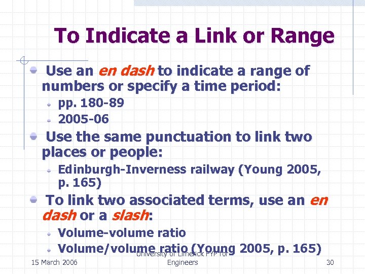 To Indicate a Link or Range Use an en dash to indicate a range