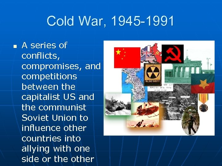 the first major armed conflict of the cold war took place in