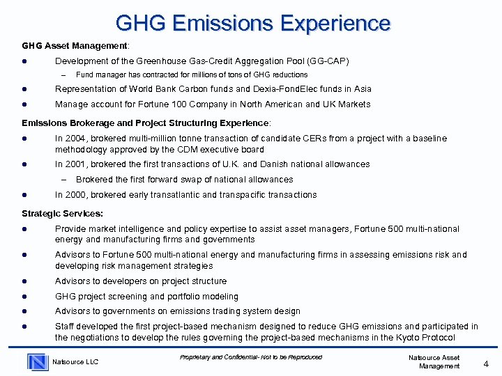 GHG Emissions Experience GHG Asset Management: l Development of the Greenhouse Gas-Credit Aggregation Pool