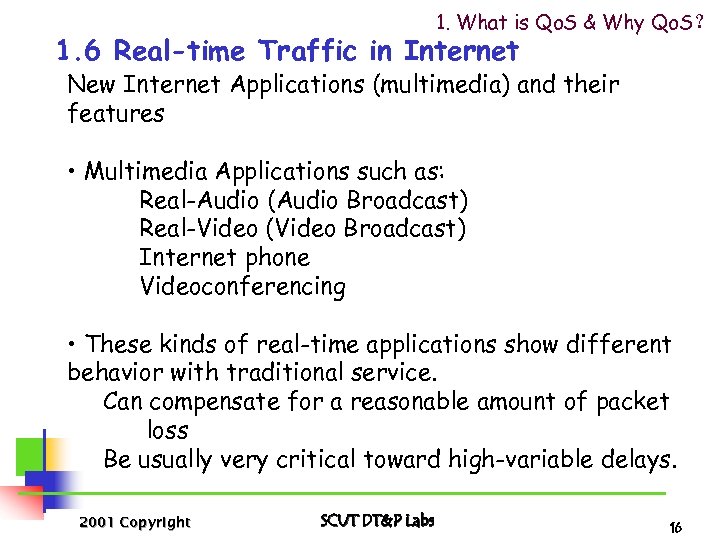 1. What is Qo. S & Why Qo. S？ 1. 6 Real-time Traffic in