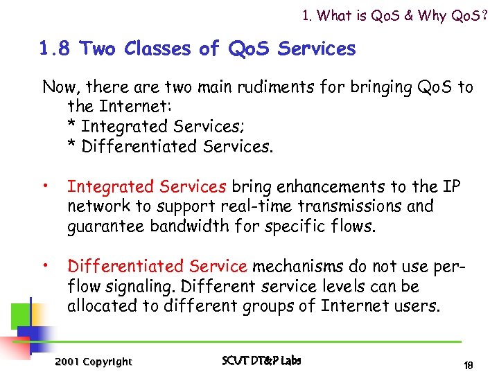 1. What is Qo. S & Why Qo. S？ 1. 8 Two Classes of