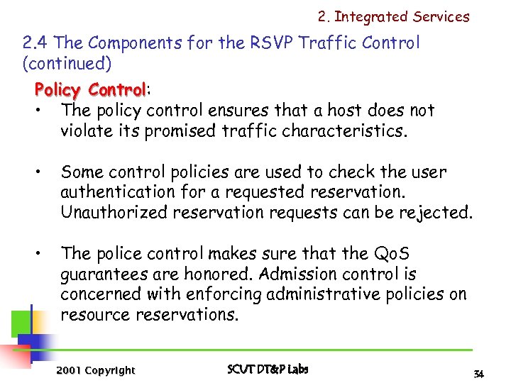2. Integrated Services 2. 4 The Components for the RSVP Traffic Control (continued) Policy