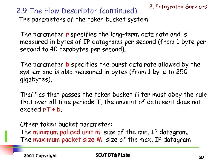 2. 9 The Flow Descriptor (continued) 2. Integrated Services The parameters of the token
