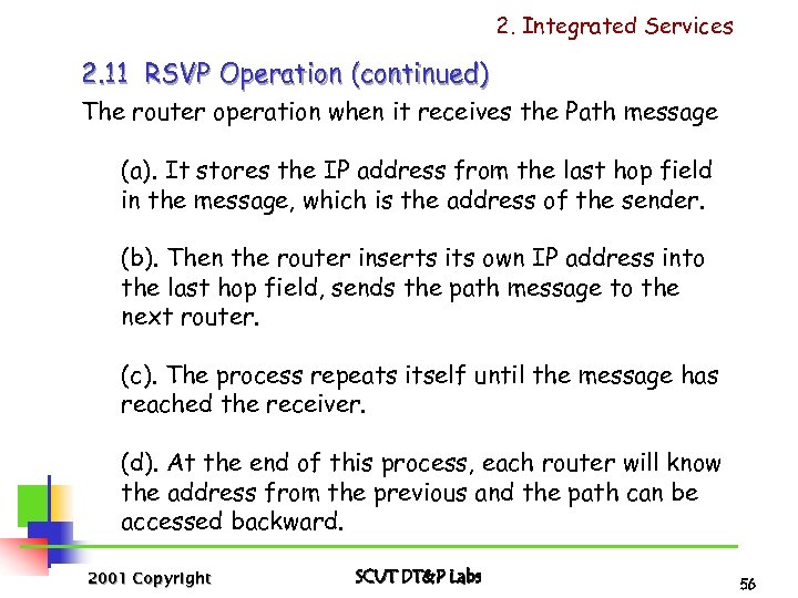 2. Integrated Services 2. 11 RSVP Operation (continued) The router operation when it receives