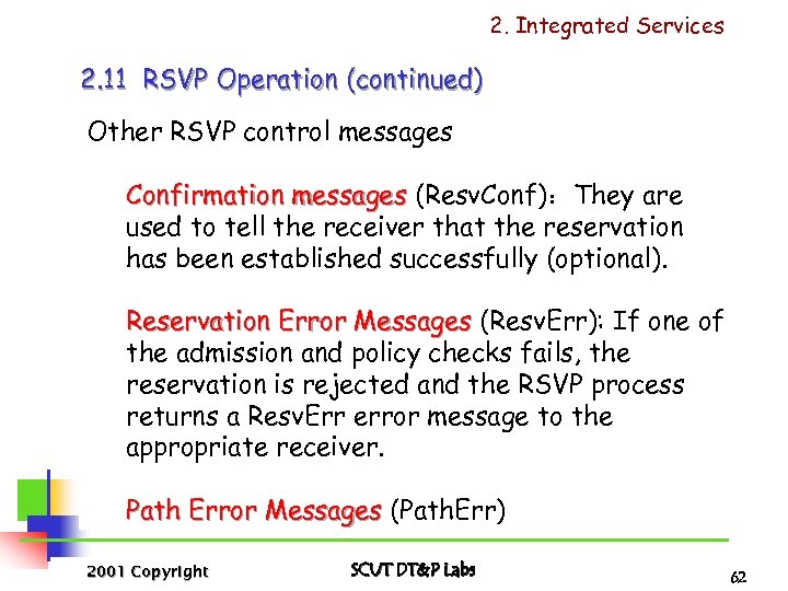 2. Integrated Services 2. 11 RSVP Operation (continued) Other RSVP control messages Confirmation messages