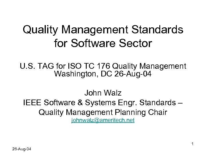 Quality Management Standards for Software Sector U. S. TAG for ISO TC 176 Quality