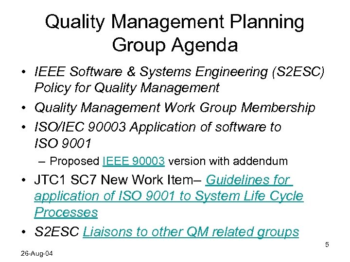 Quality Management Planning Group Agenda • IEEE Software & Systems Engineering (S 2 ESC)