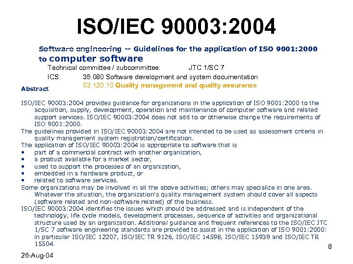 ISO/IEC 90003: 2004 Software engineering -- Guidelines for the application of ISO 9001: 2000