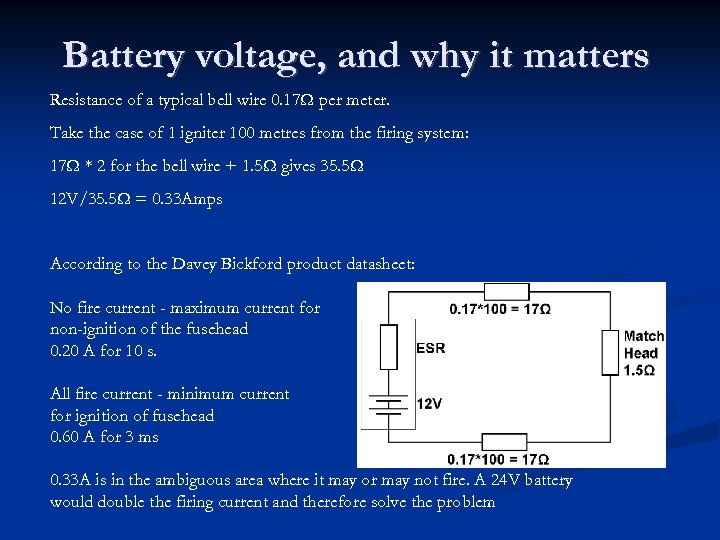 Battery voltage, and why it matters Resistance of a typical bell wire 0. 17Ω