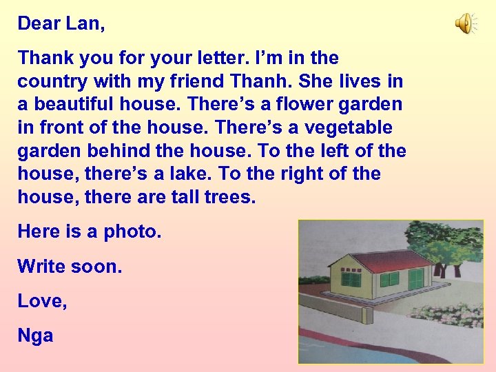 Dear Lan, Thank you for your letter. I’m in the country with my friend