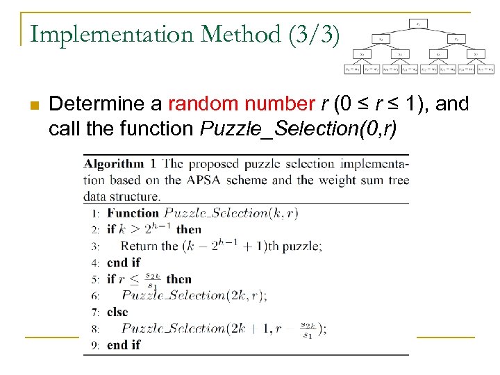 Implementation Method (3/3) n Determine a random number r (0 ≤ r ≤ 1),