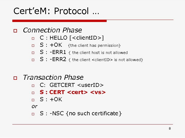 Cert’e. M: Protocol … o Connection Phase o o o C S S S