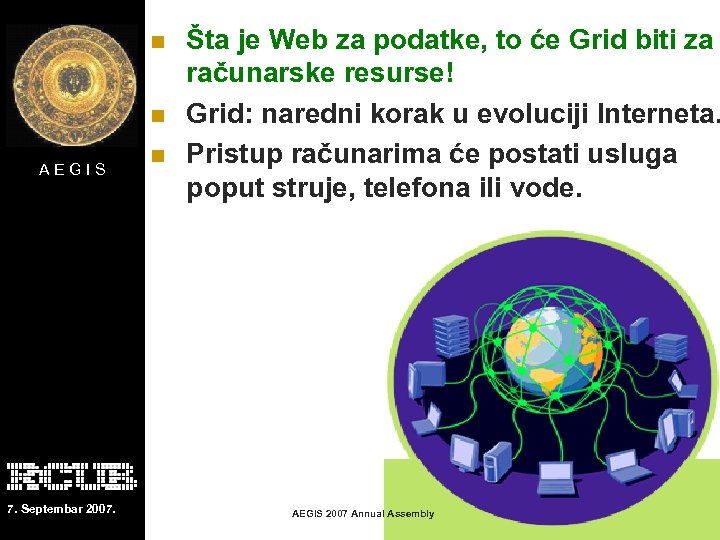 n n AEGIS 7. Septembar 2007. n Šta je Web za podatke, to će
