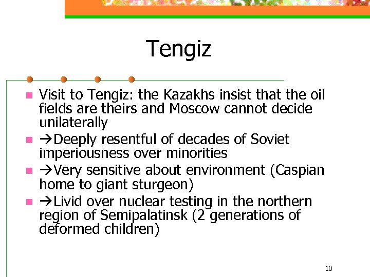 Tengiz n n Visit to Tengiz: the Kazakhs insist that the oil fields are