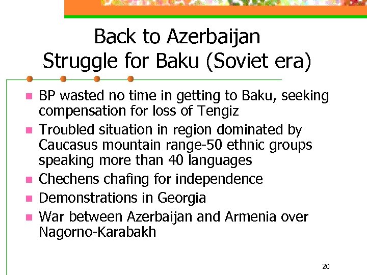 Back to Azerbaijan Struggle for Baku (Soviet era) n n n BP wasted no