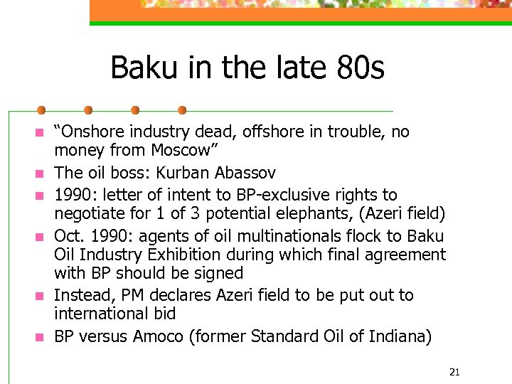 Baku in the late 80 s n n n “Onshore industry dead, offshore in